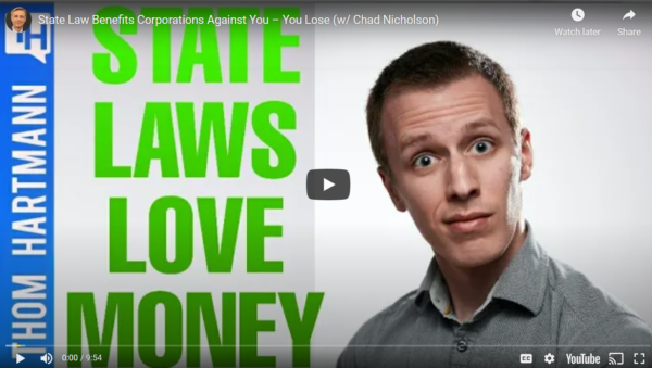 Thom Hartmann Program: State Law Benefits Corporations Against You – You Lose