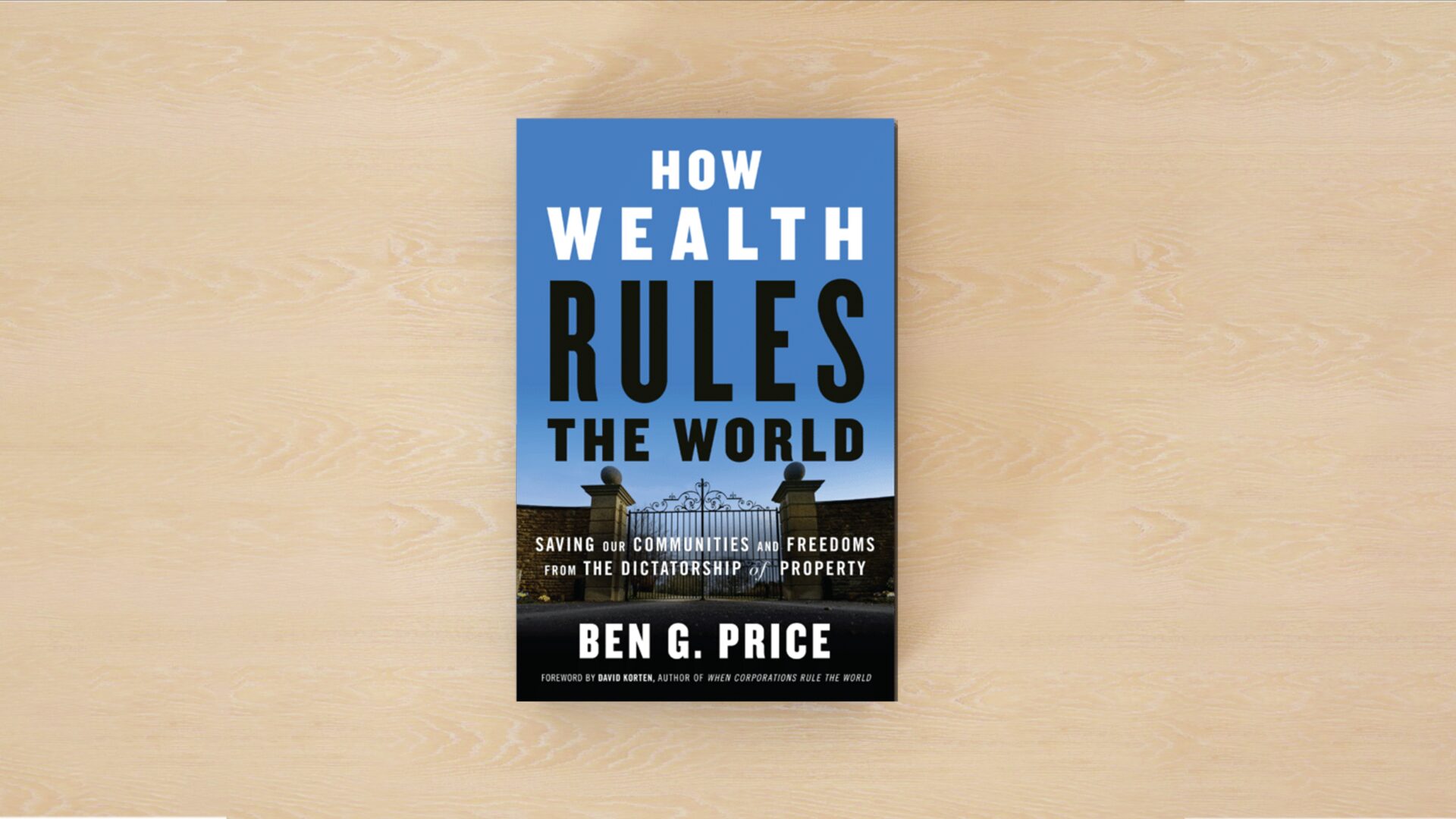 Book cover image: How Wealth Rules the World by Ben G. Price