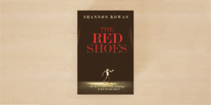 Book cover image: The Red Shoes by Shannon Rowan